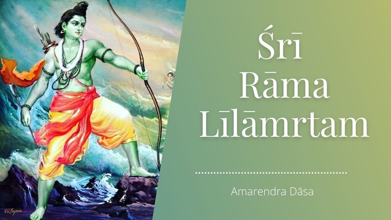 Śrī Rāma Līlāmrtam | Bhakti Sanga | Amarendra Dāsa