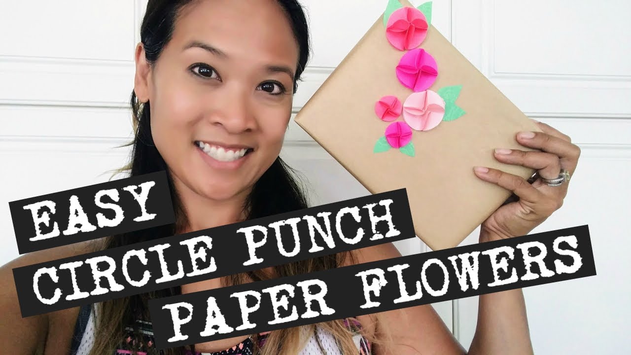 Easy Circle Punch Paper Flowers