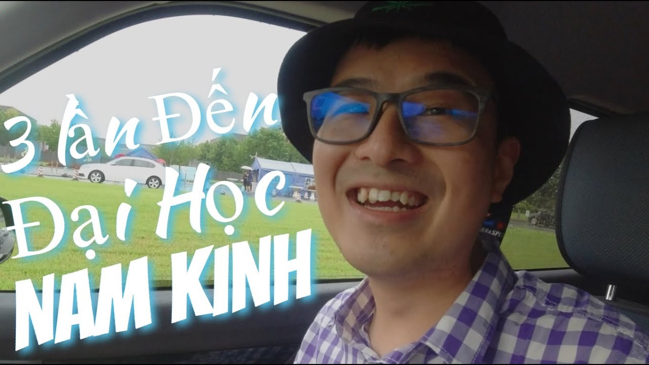 DAILY VLOG#2: Lần thứ 3 tới trường Đại Học Nam Kinh lại FAIL? | Anh Nguyen