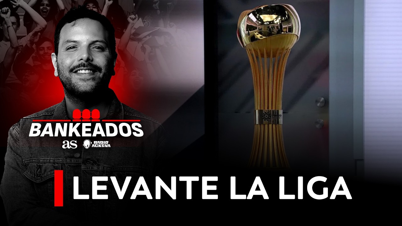 🔴 BANKEADOS - LEVANTE LA LIGA