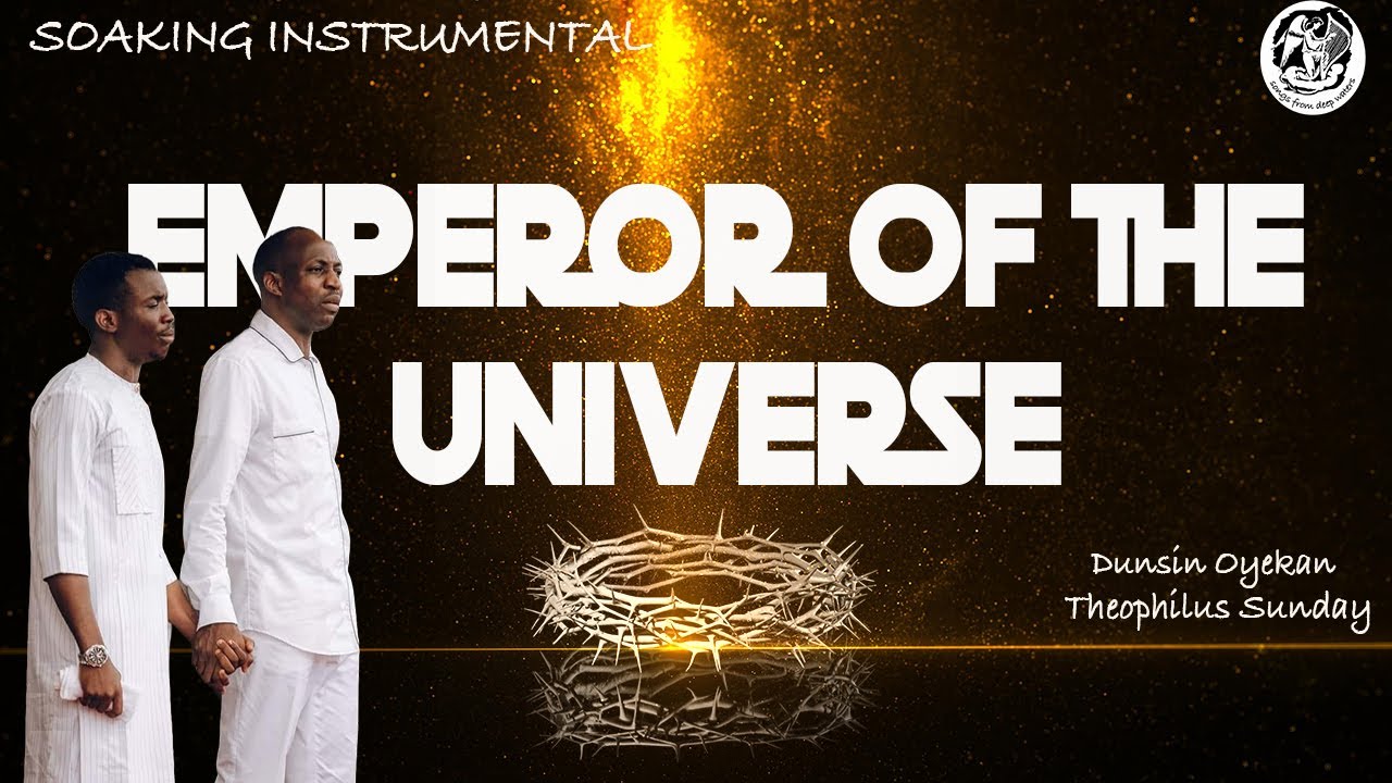 EMPEROR OF THE UNIVERSE DUNSIN OYEKAN INSTRUMENTAL.