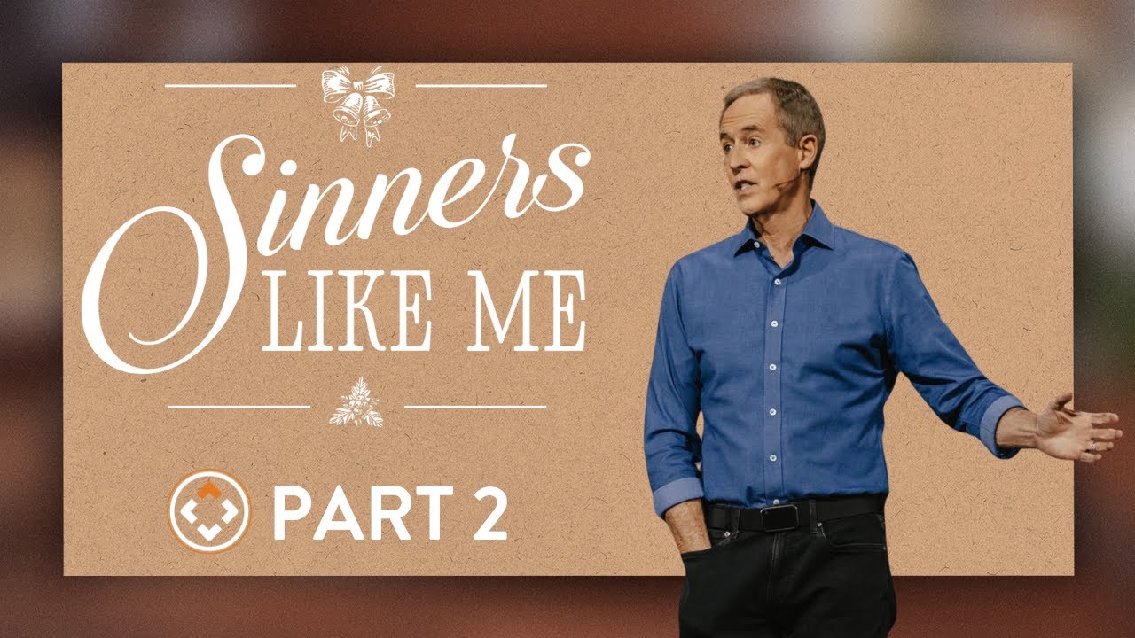 Sinners Like Me | Part 2 | Andy Stanley
