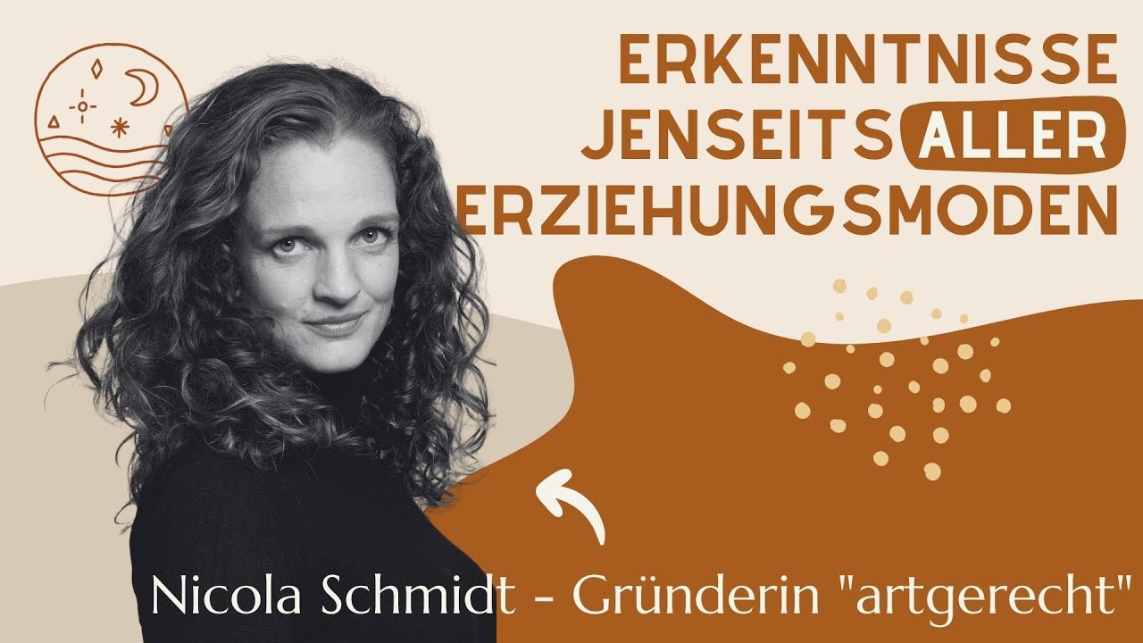 Erkenntnisse jenseits aller Erziehungsmoden - Nicola Schmidt | Interview