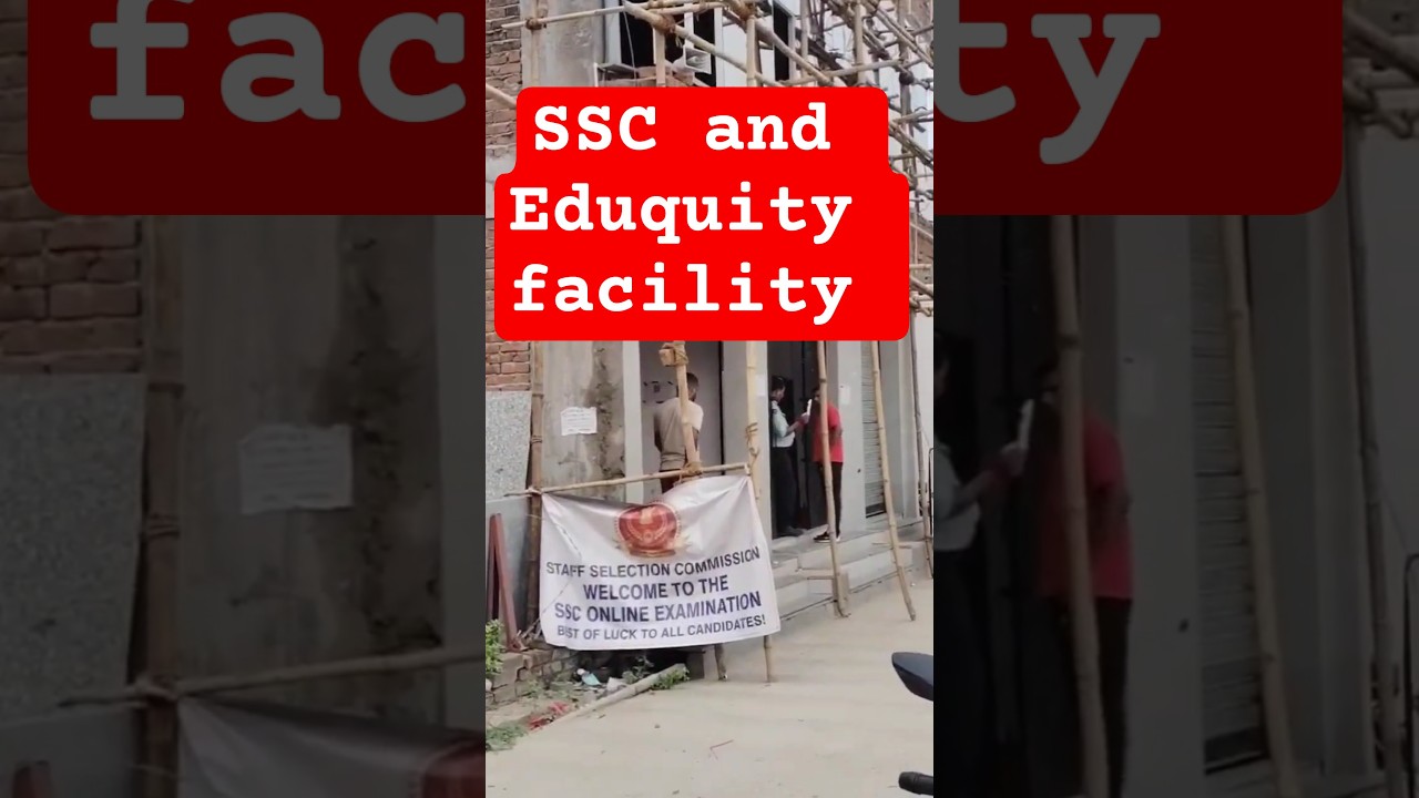SSC Exam I Eduquity I Exam I Centre Facility I SSC Protest