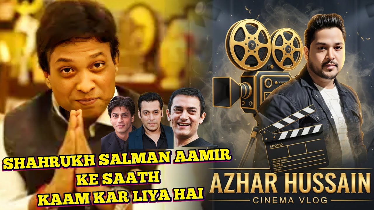 Shahrukh Salman Aamir Ke Saath Kaam Kar Liya Hai || Azhar Hussain Cinema Vlog || Comedian Sunil Pal