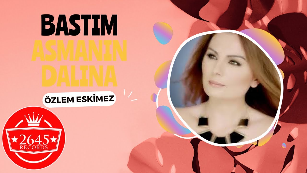 Özlem Eskimez - Bastım Asmanın Dalına