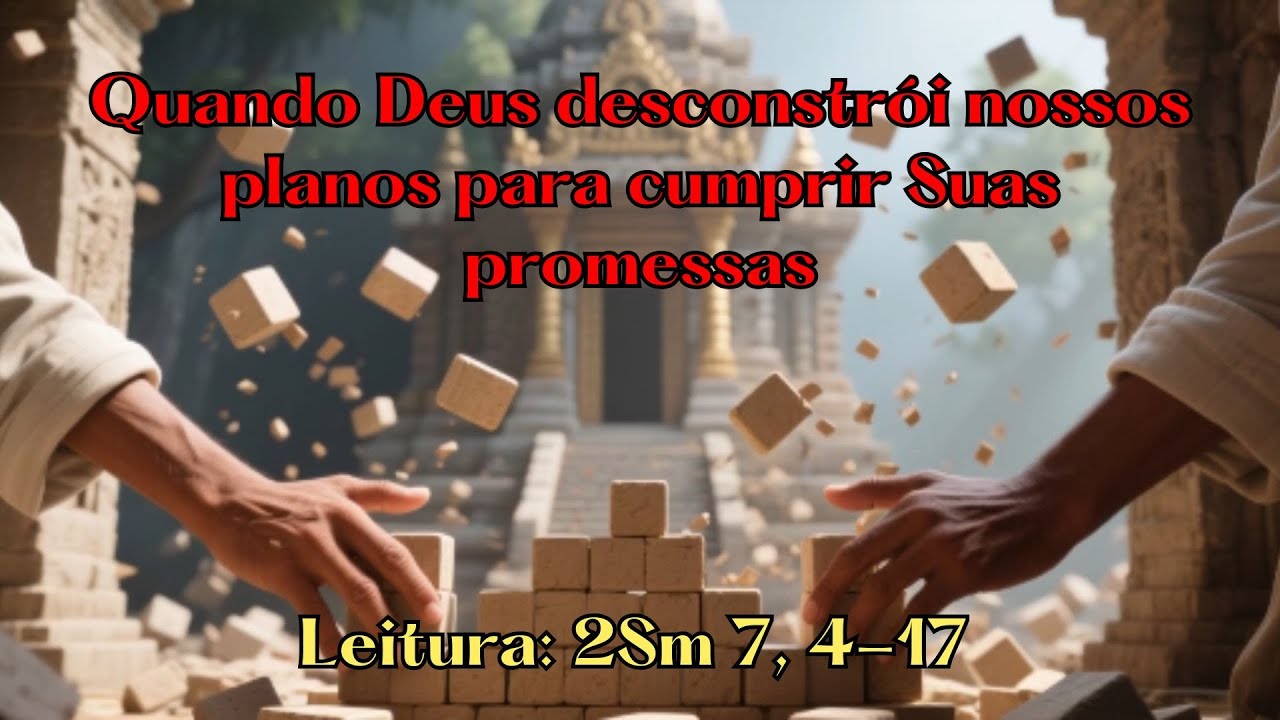 O que acontece quando conduzimos a obra de Deus a partir dos nossos projetos? [Reflexão de Hoje]