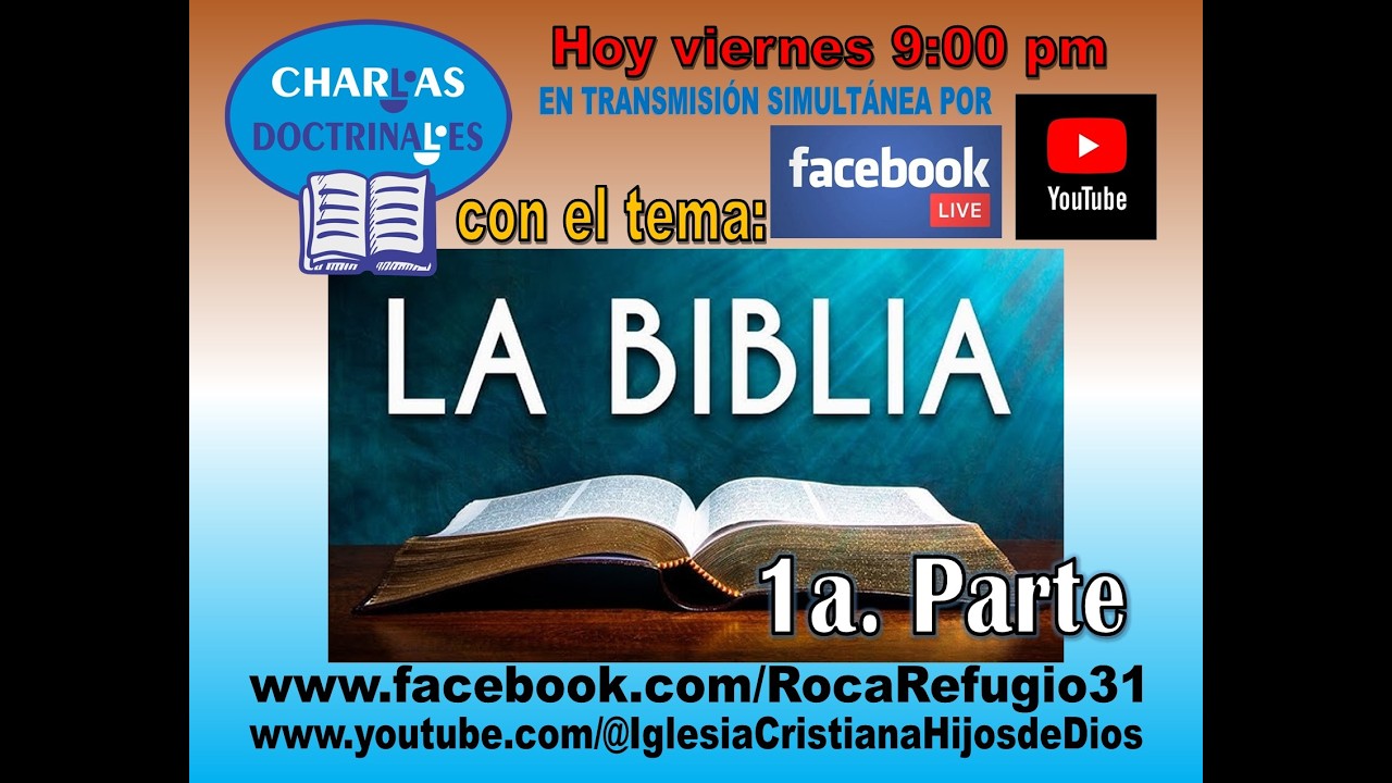Charlas Doctrinales 210811   La Biblia 1a Parte