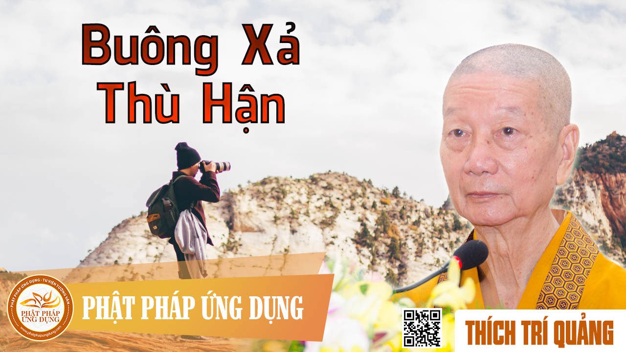 Buông Xả Thù Hận - Hòa Thượng Thích Trí Quảng
