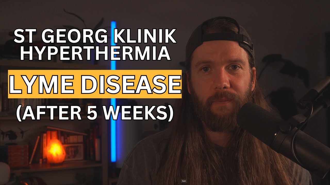 Hyperthermia Treatment For Lyme Disease - St Georg Klinik - Five Week Review