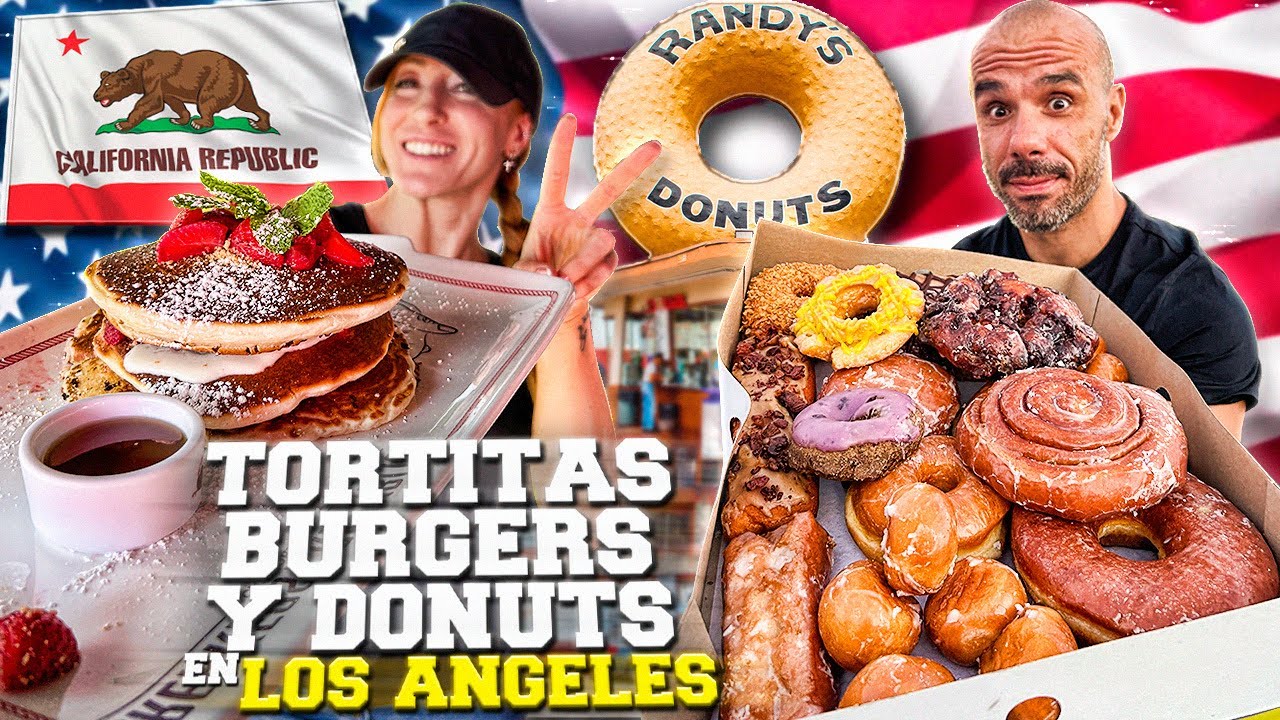 REVENTAMOS A COMER EN EL ULTIMO DIA EN LOS ANGELES * TORTITAS, SMASHBURGERS Y DONUTS * CAPITULO 5
