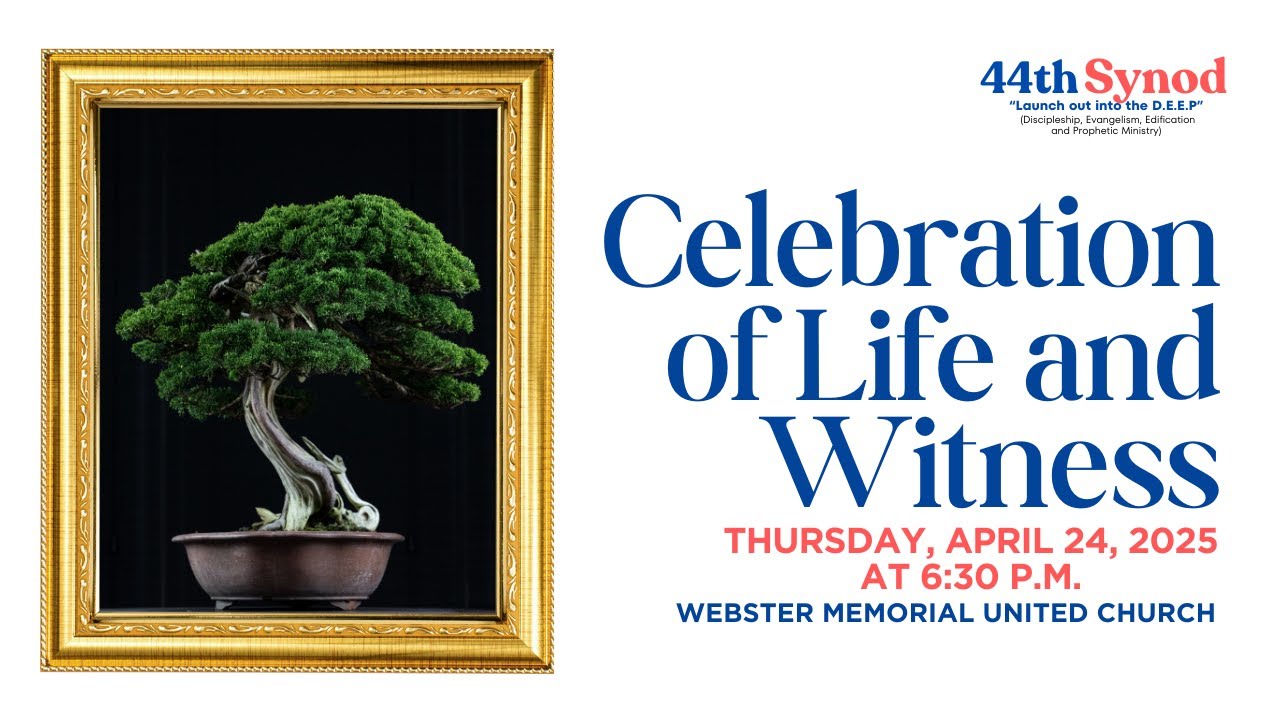 Celebration of Life and Witness- 44th Synod