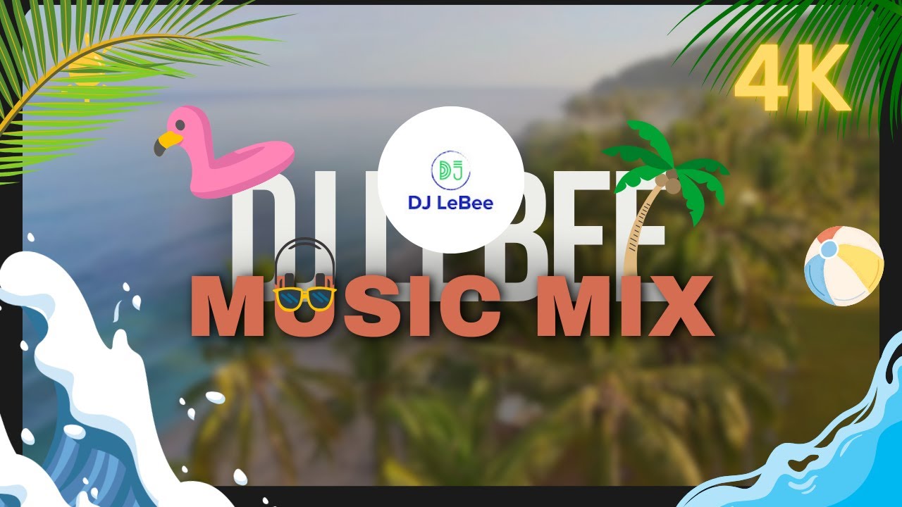 Music Mix 2025 | DJ LeBee Music Mix | 4K