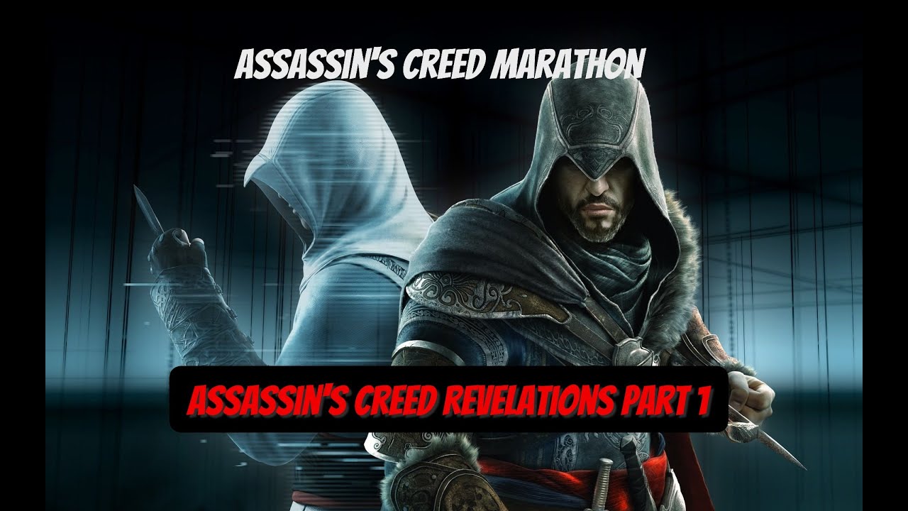Assassin's Creed Revelations Part 1 *LIVE*/ Assassin's Creed Marathon
