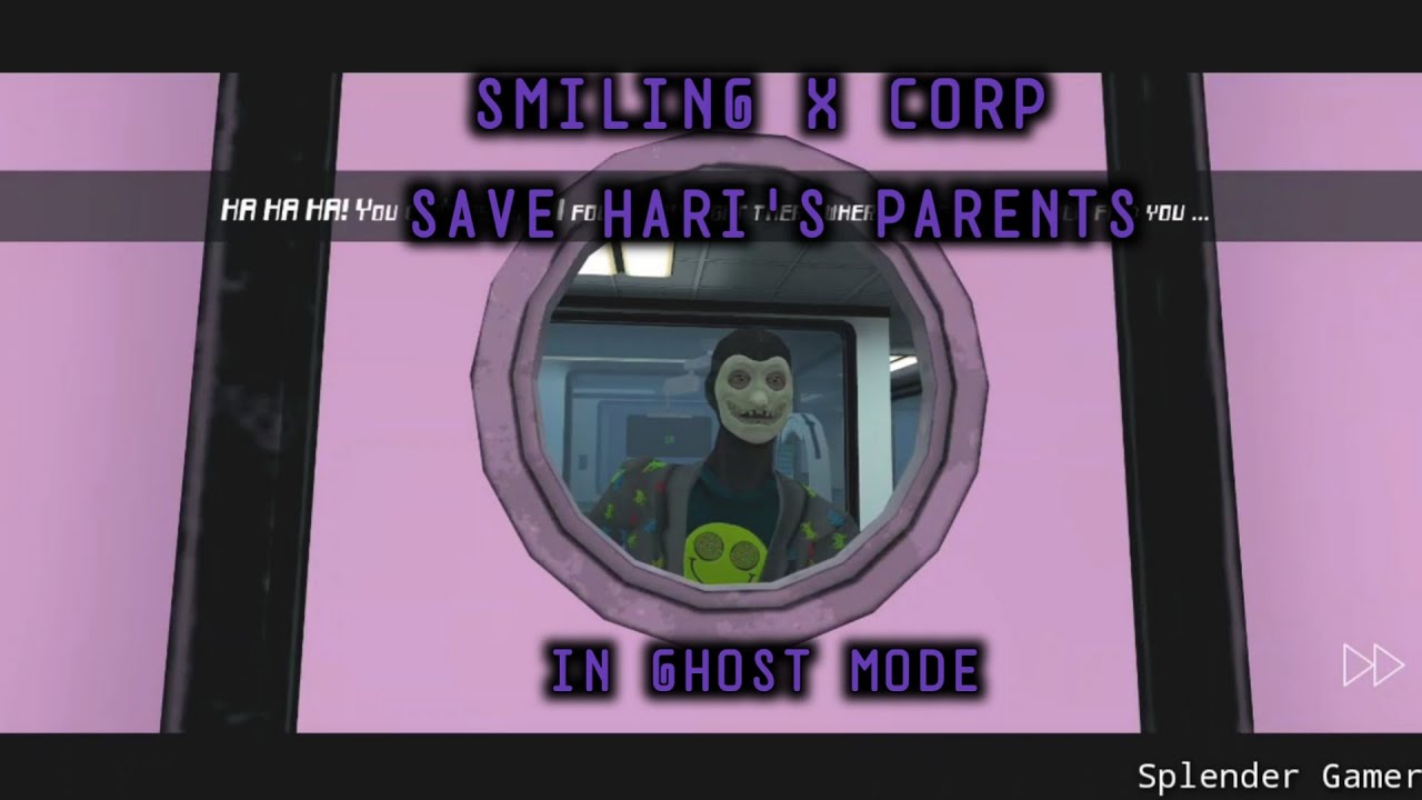 Smiling X Corp save Hari's parents in ghost mode