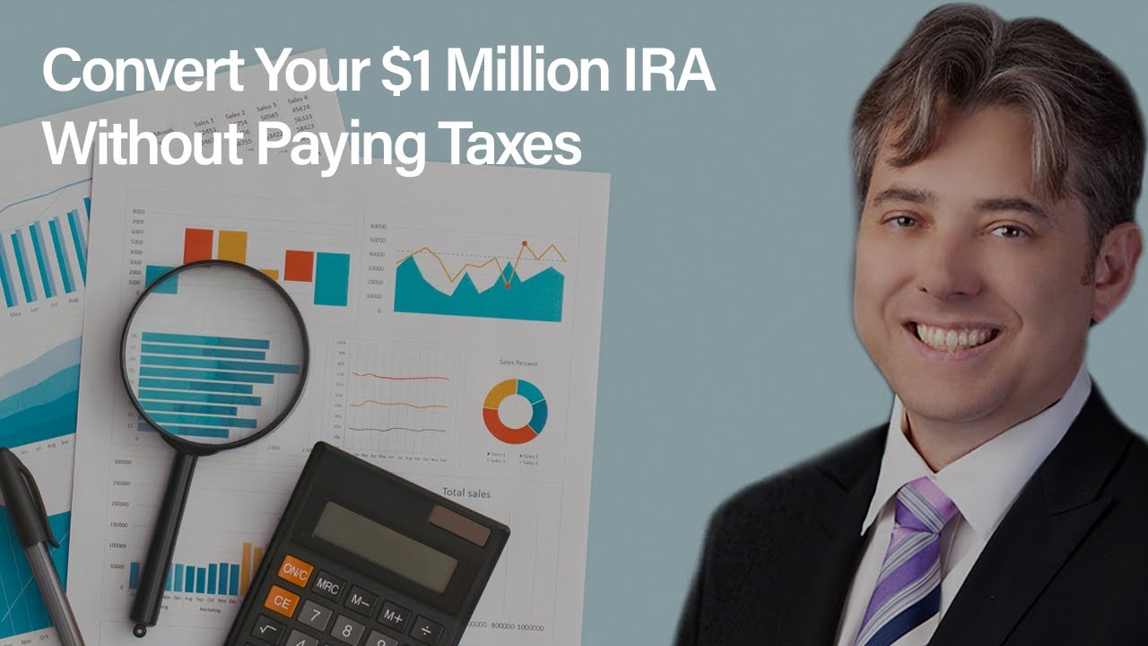 Convert 1 Million IRA To A Roth IRA And Pay Little To No Taxes