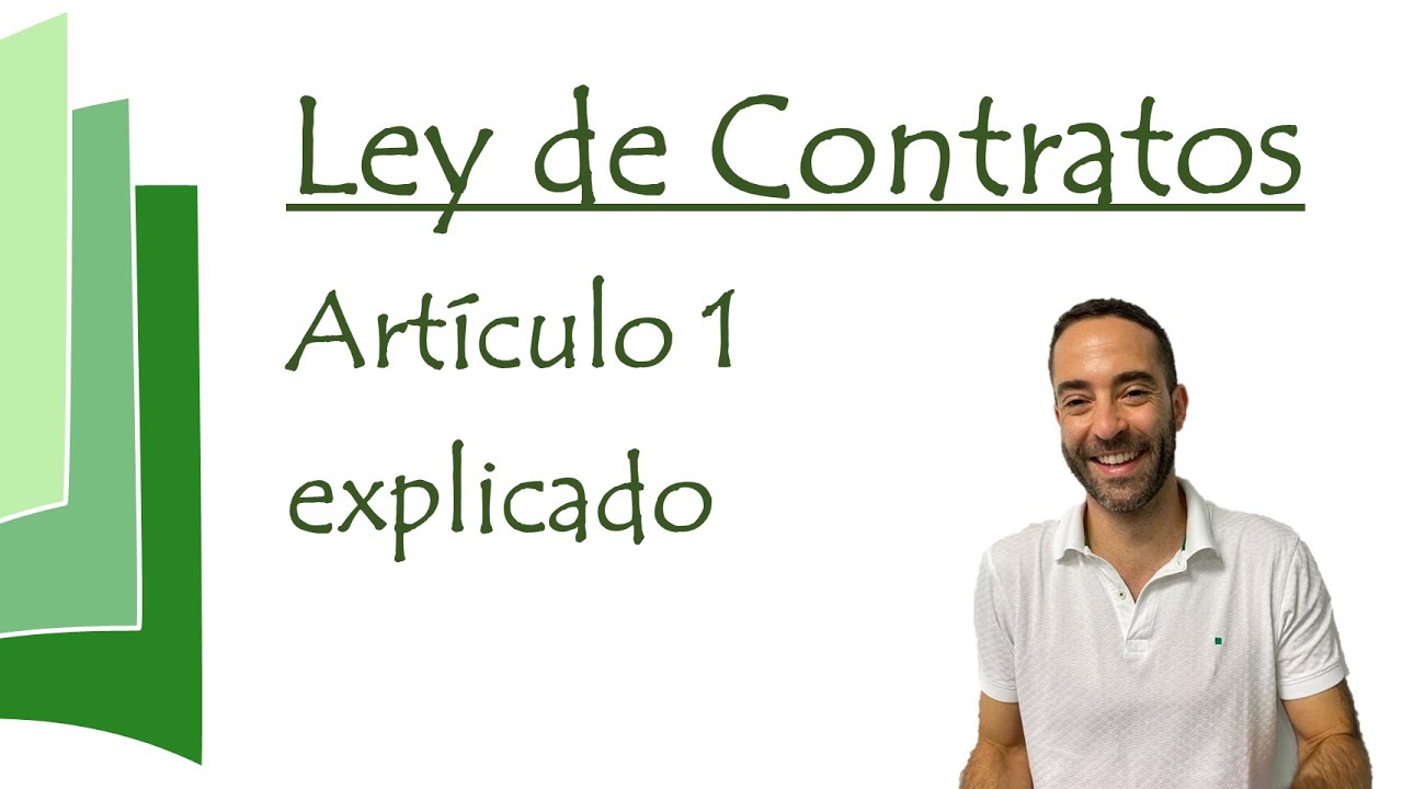 Artículo 1 explicado - Ley de Contratos