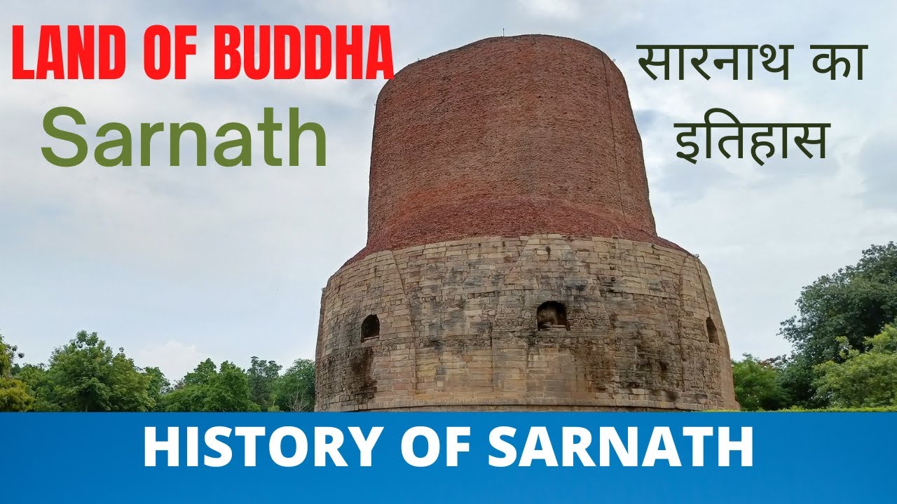 Land of Buddha | सारनाथ का इतिहास | History Of Sarnath | Sarnath Temple Varanasi #sarnath