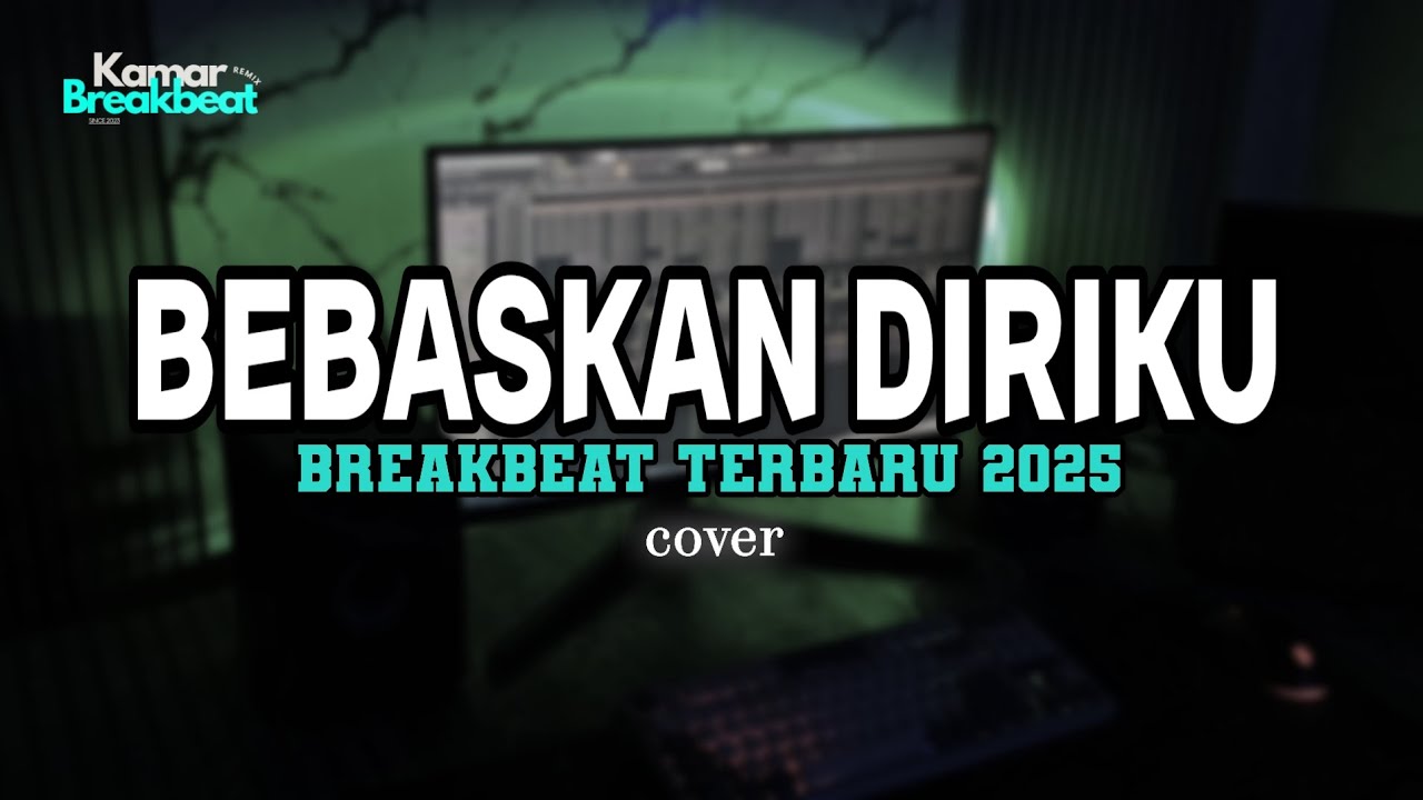 DJ BEBASKAN DIRIKU BREAKBEAT TERBARU 2025