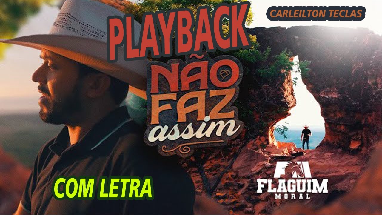 PLAYBACK NÃO FAZ ASSIM - FLAGUIM MORAL - KARAOKÊ NÃO FAZ ASSIM