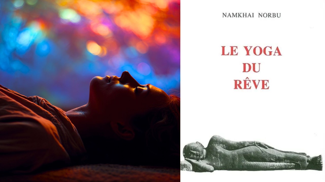 Le Yoga des rêves (Namkhai Norbu Rinpoché) – Rêve lucide et éveil de la conscience