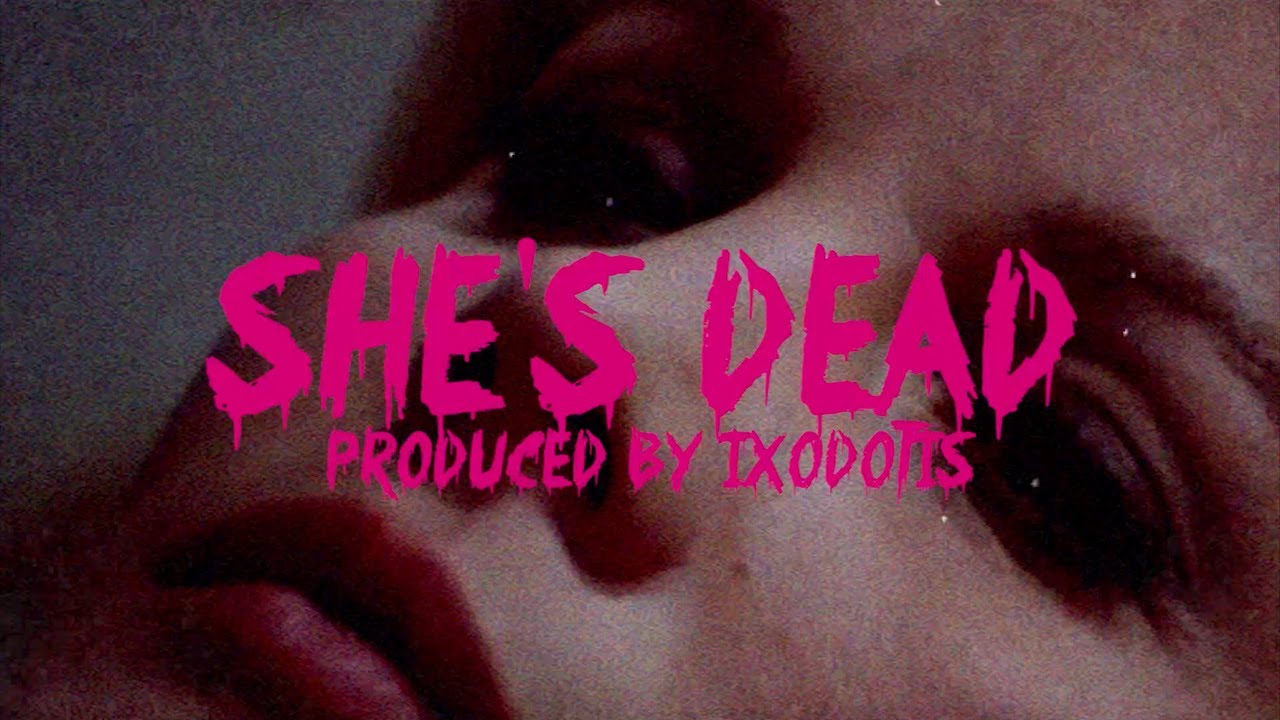 Ixodotis - She's Dead