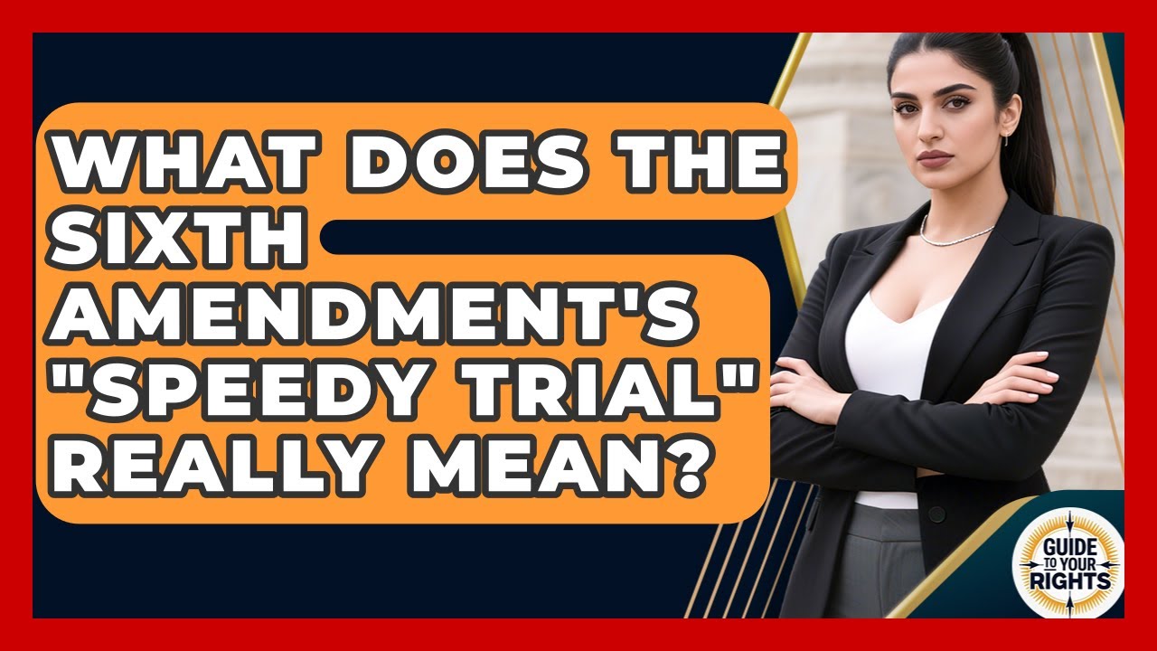 What Does The Sixth Amendment's 