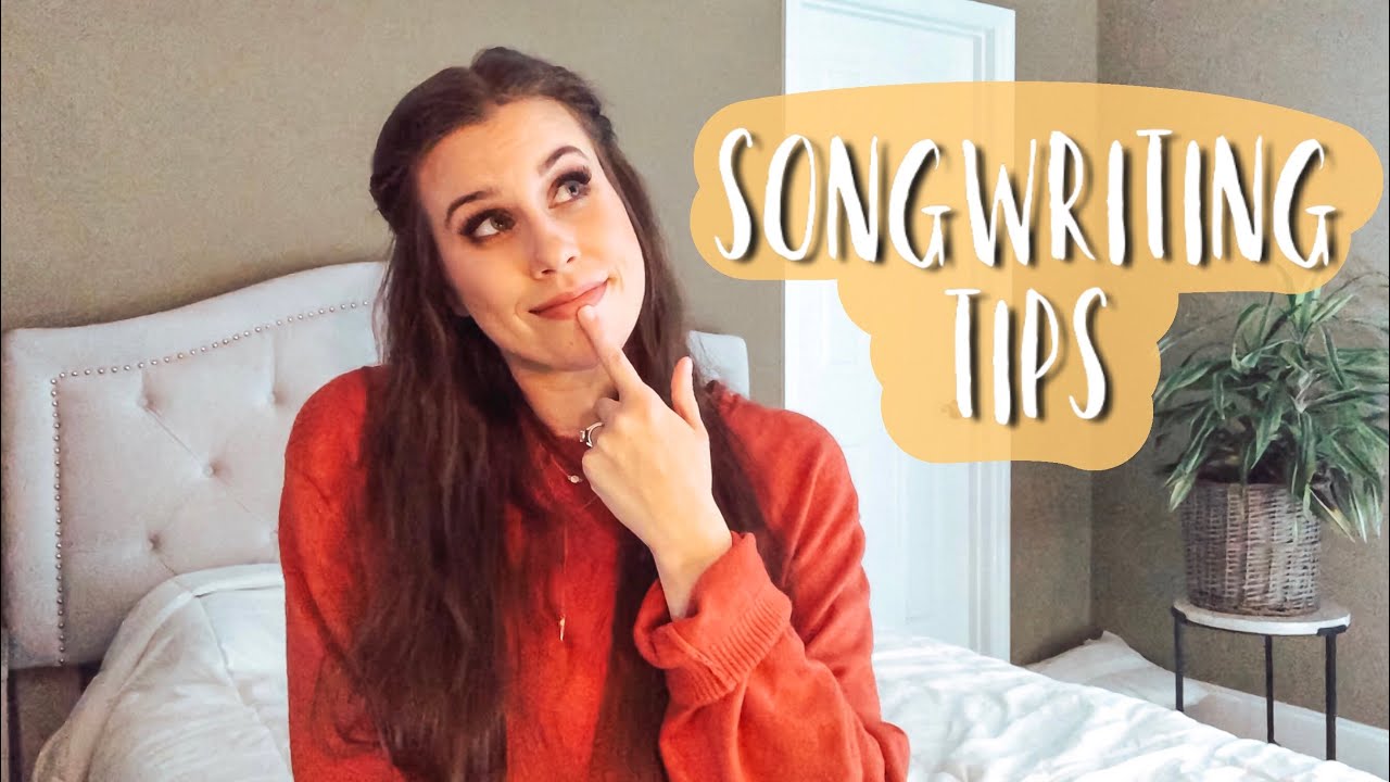 HOW TO WRITE A SONG | MY TIPS