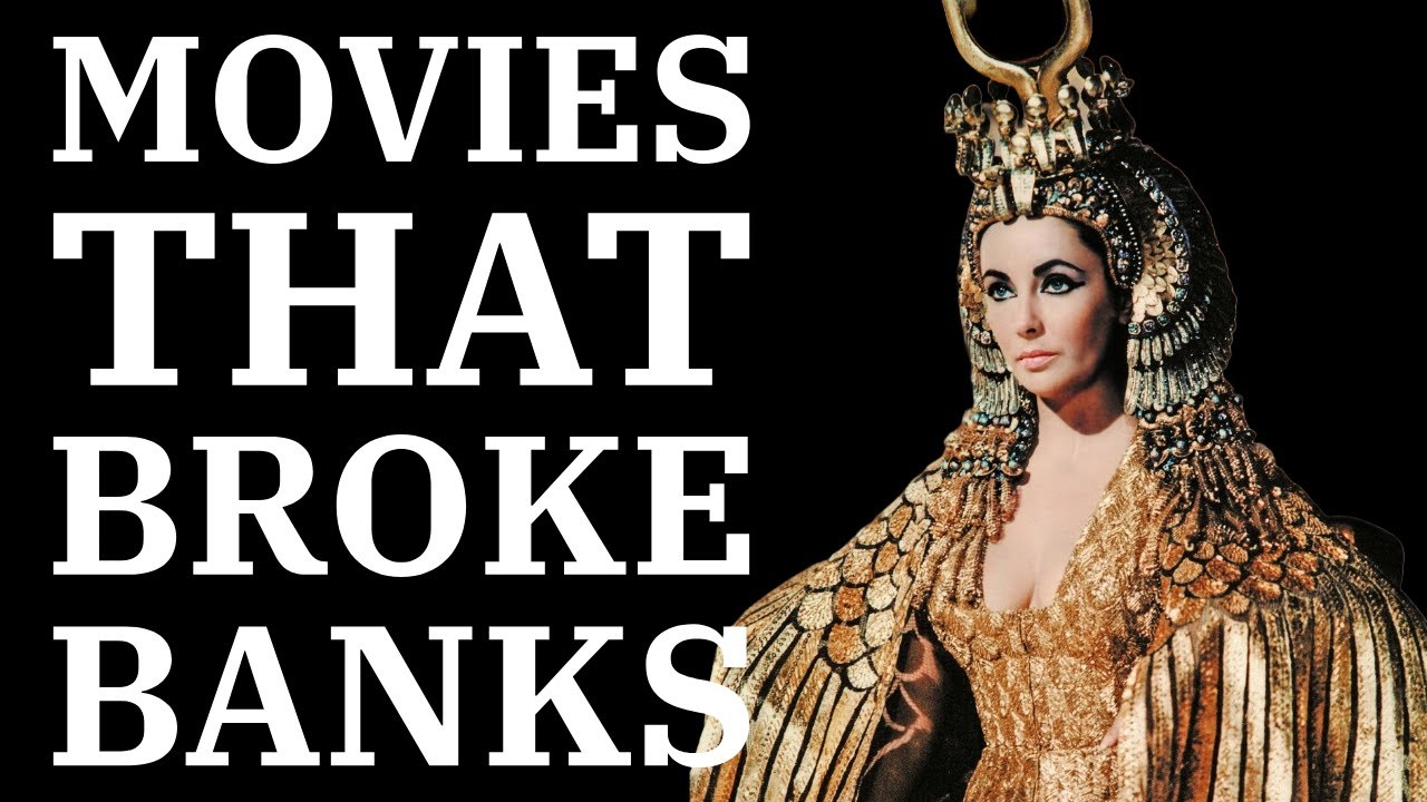 Movies That Literally Broke the Bank