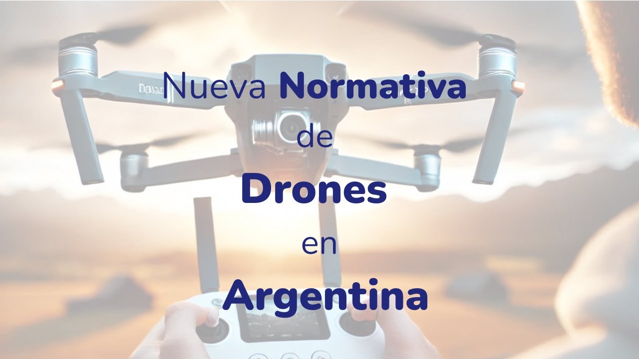 NORMATIVA DRONES ARGENTINA