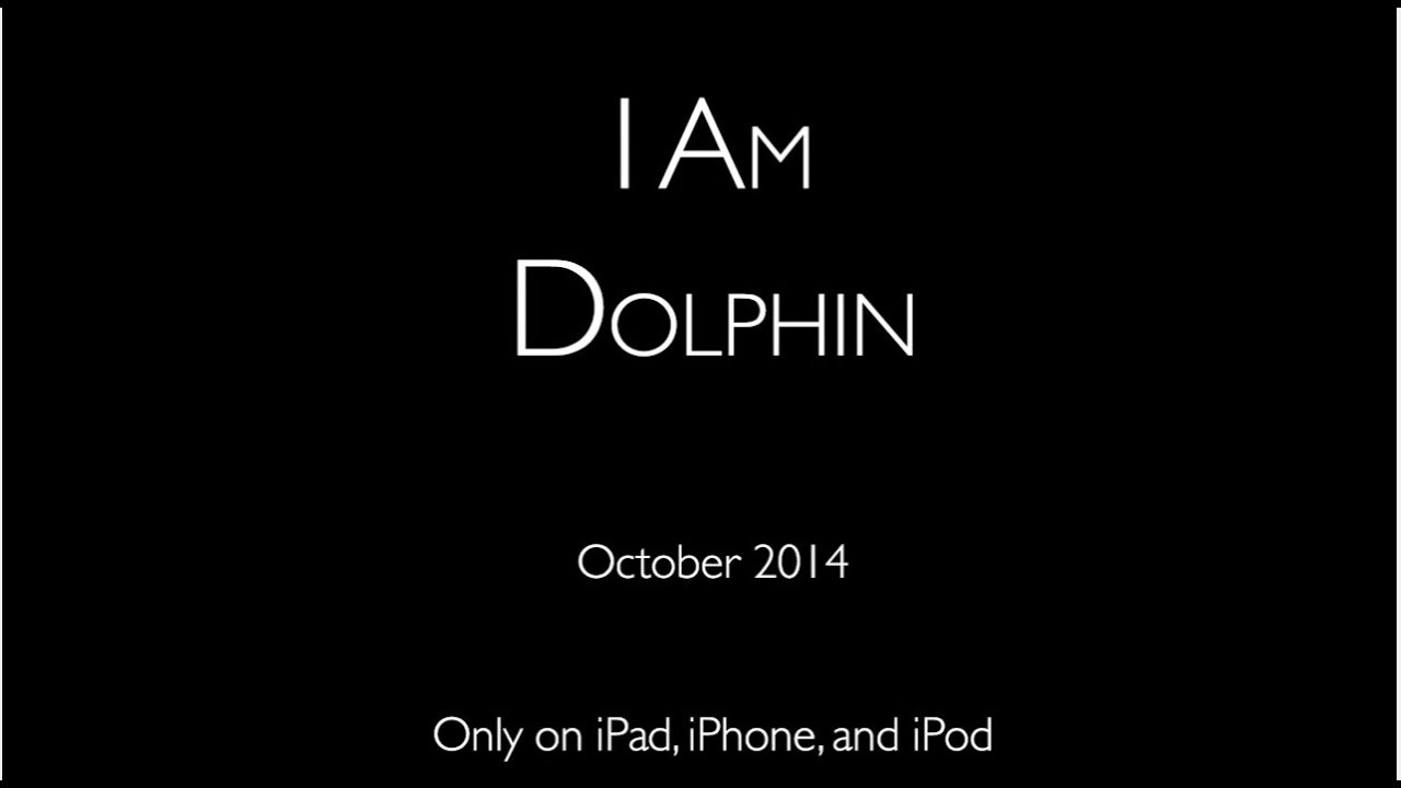 I Am Dolphin | October 2014