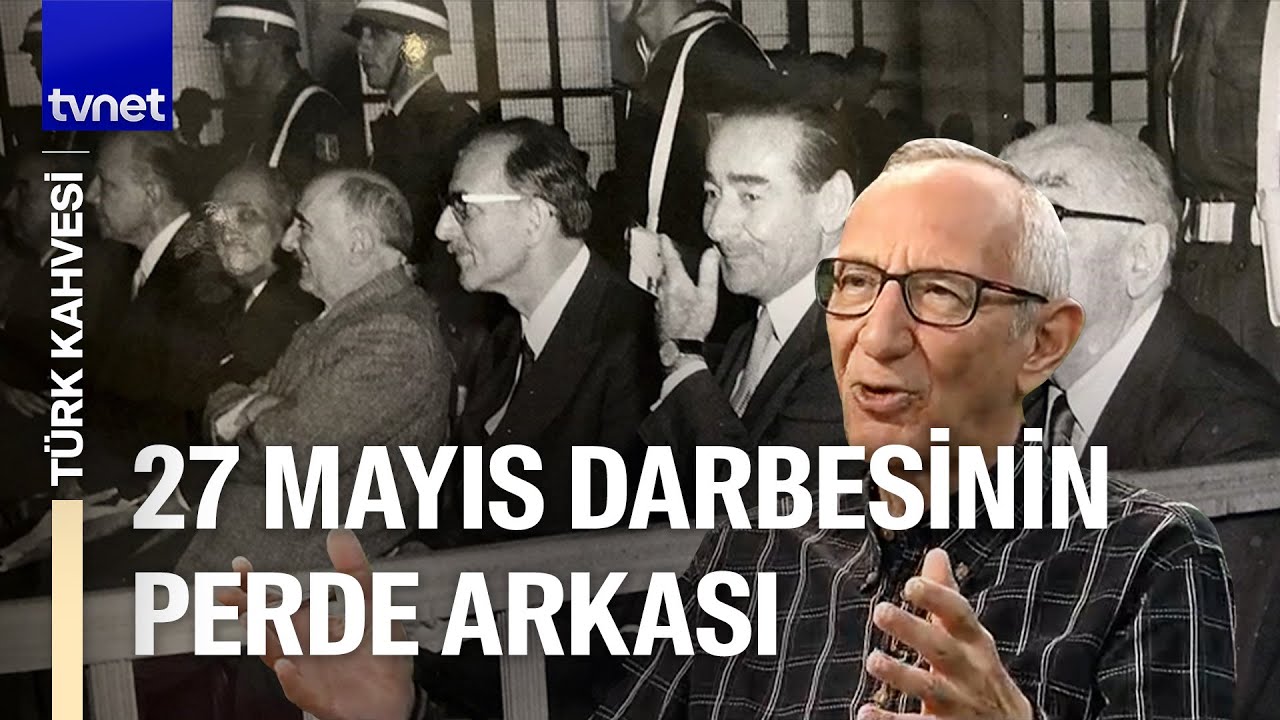 Türkiye 27 Mayıs 1960 darbesine nasıl gitti? | Türk Kahvesi | Prof. Dr. Cemil Koçak