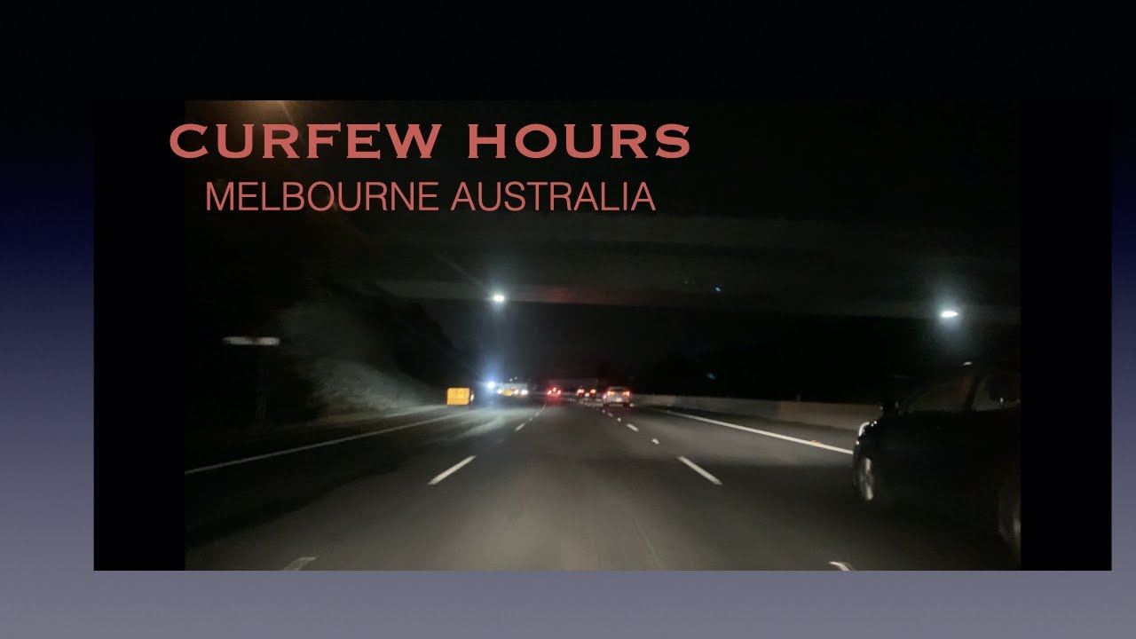 Driving To Work During Curfew Hours - Melbourne Australia