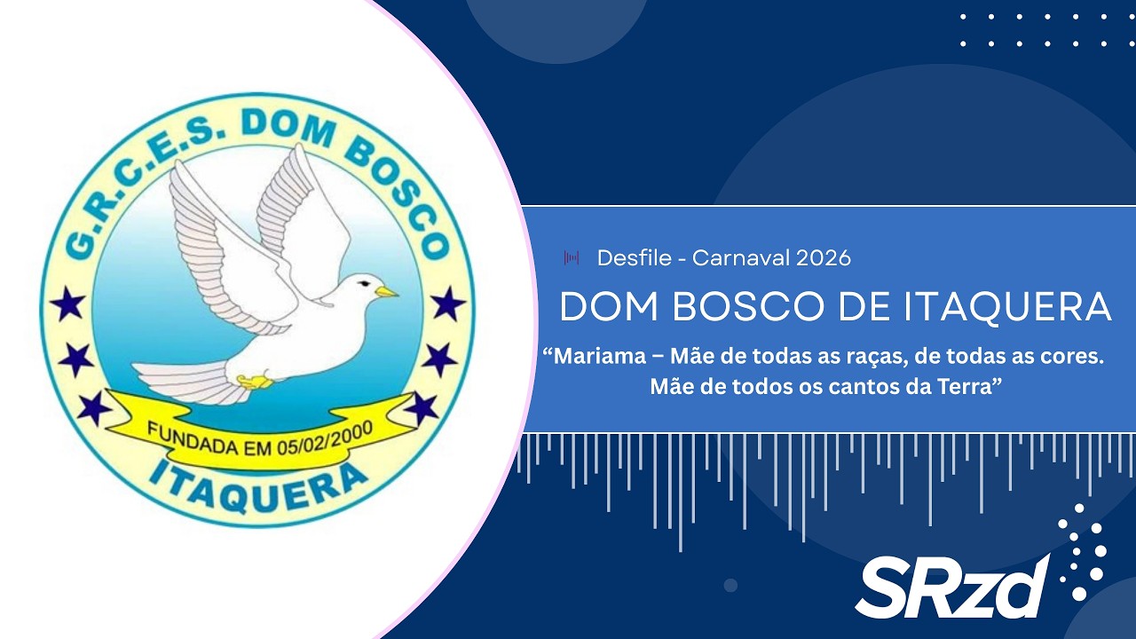Largada Dom Bosco de Itaquera – Grupo de Acesso 1 Carnaval 2026