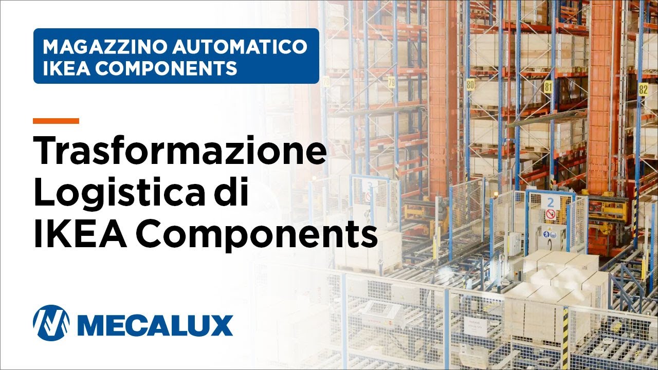 Efficienza Ridefinita: Automazione Logistica di IKEA Components