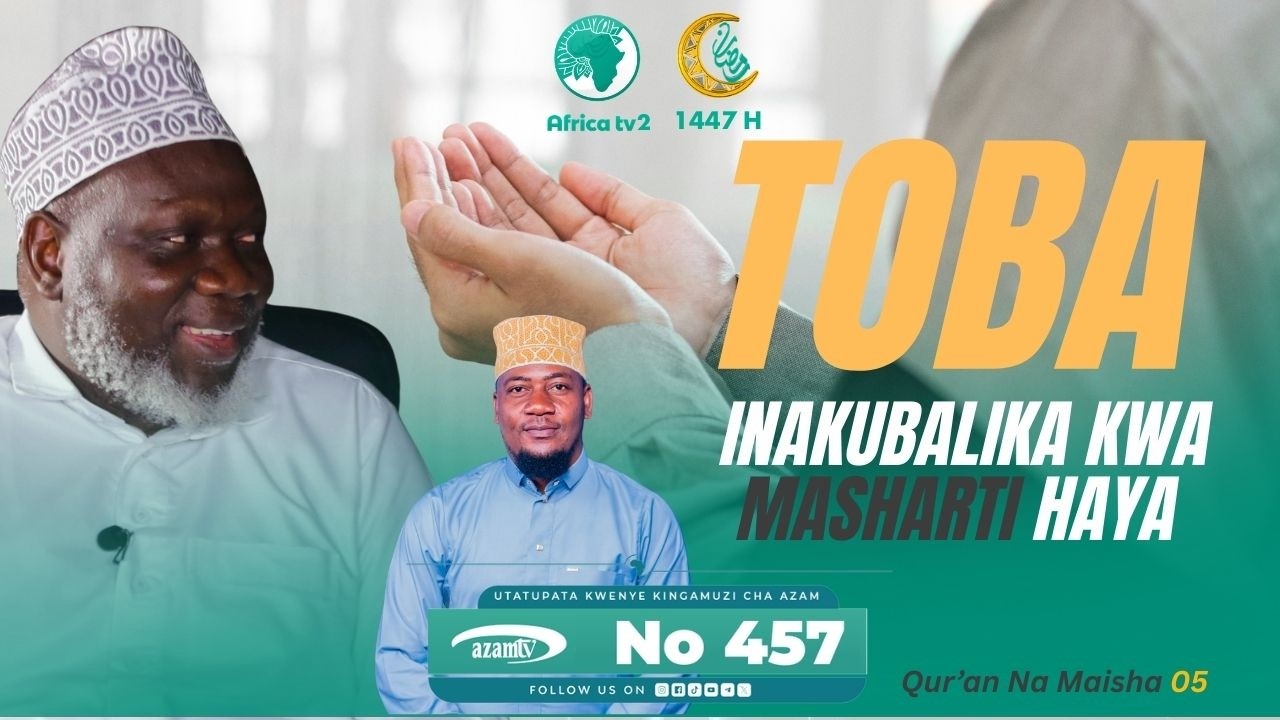 ZINGATIA HAYA KABLA HUJAFANYA TOBA YAKO | SHEIKH MUHARAM MWAITA | QUR'AN NA MAISHA 05
