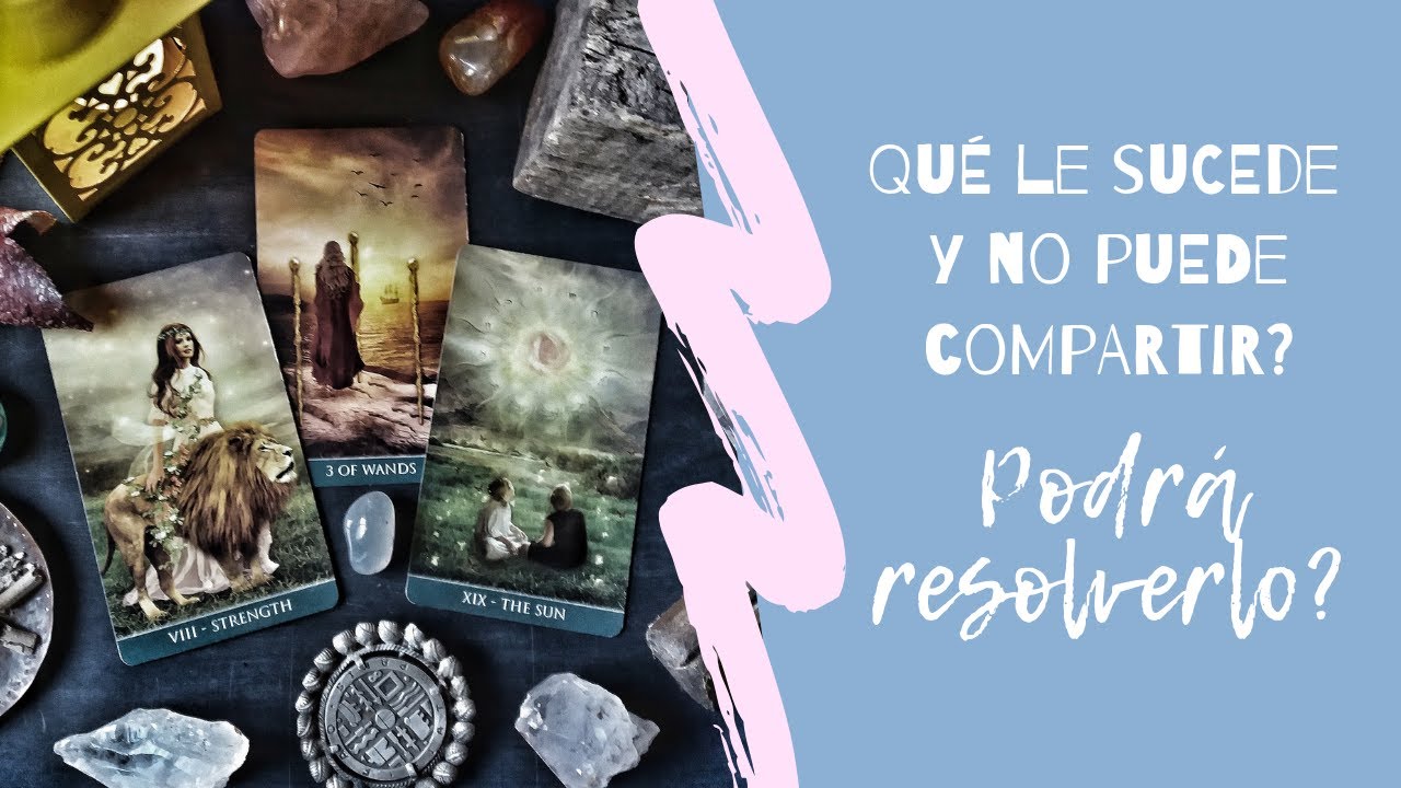 Qué le pasa a esa persona especial y no me dice? Cómo se resolverá? Tarot Interactivo del Amor