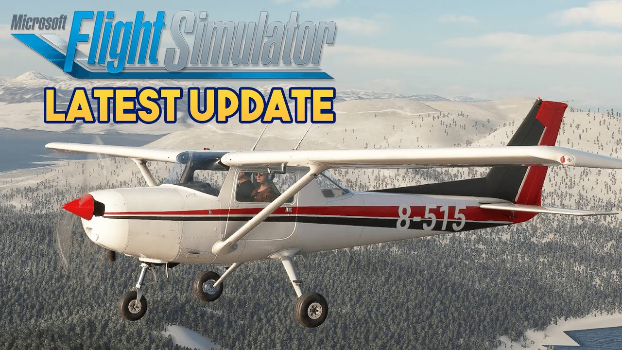 Microsoft Flight Simulator 2020 - LATEST UPDATE
