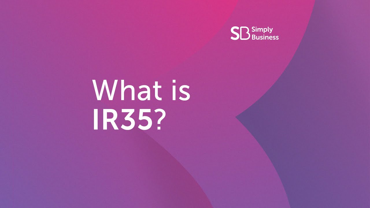 What is IR35? &ndash; IR35 explained for self-employed people