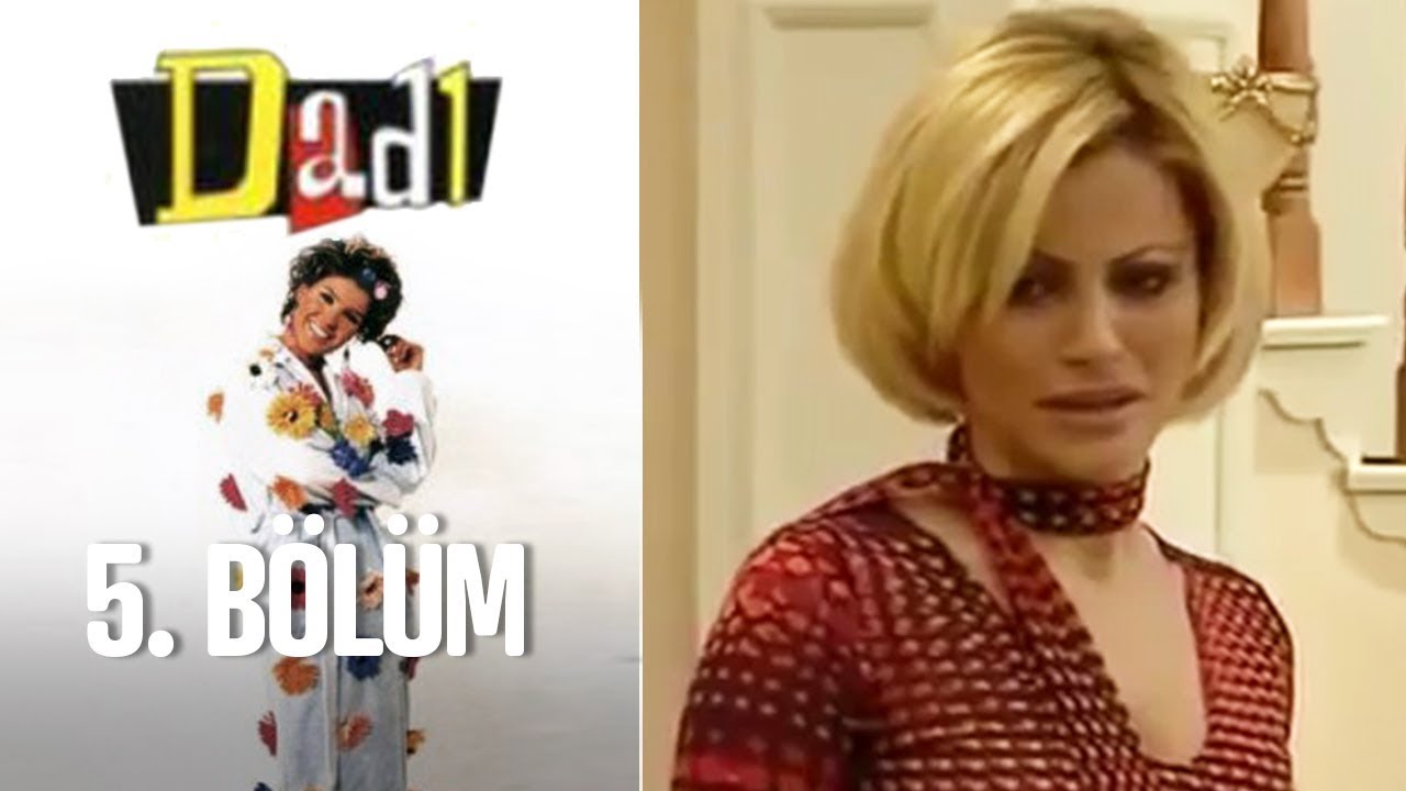 Dadı 5. Bölüm