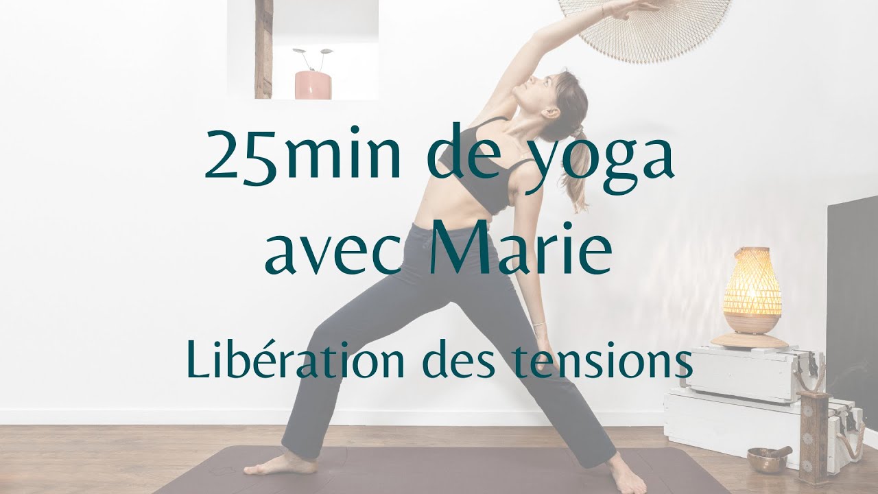 Yoga doux | 25min | Libérer les tensions