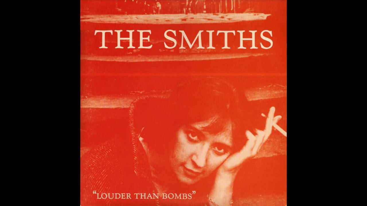 THE SMITHS    &ldquo;LOUDER THAN BOMBS&rdquo;      1987