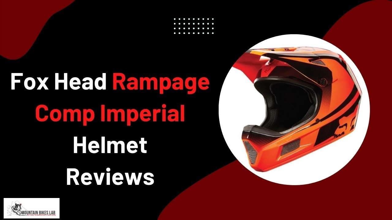 Fox Head Rampage Comp Imperial Helmet  Reviews
