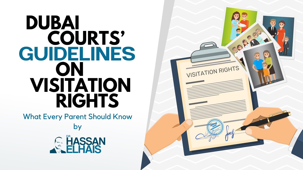 Dubai Courts' Guidelines on Visitation Rights: What Every Parent Should Know