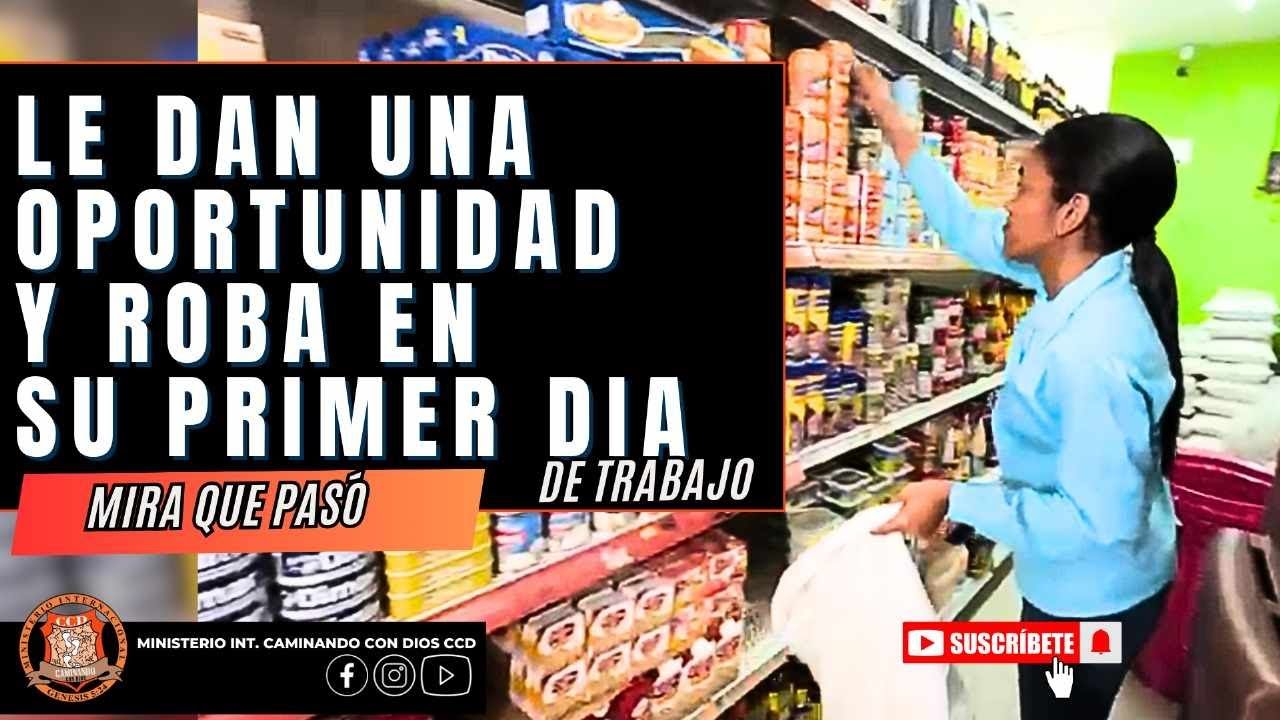 Le dan una oportunidad y roba en su primer día mira que paso