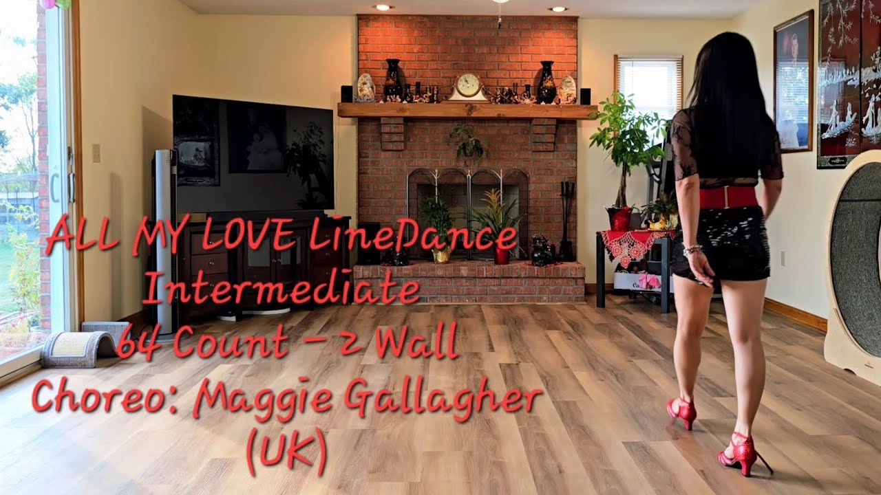 ALL MY LOVE LineDance/ Choreo: Maggie Gallagher (UK)/ Demo: Loan Wilke 