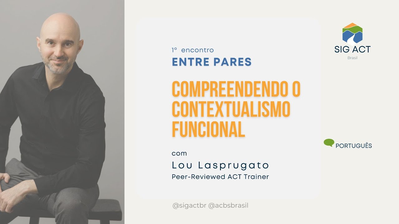 Compreendendo o Contextualismo Funcional - com Lou Lasprugato