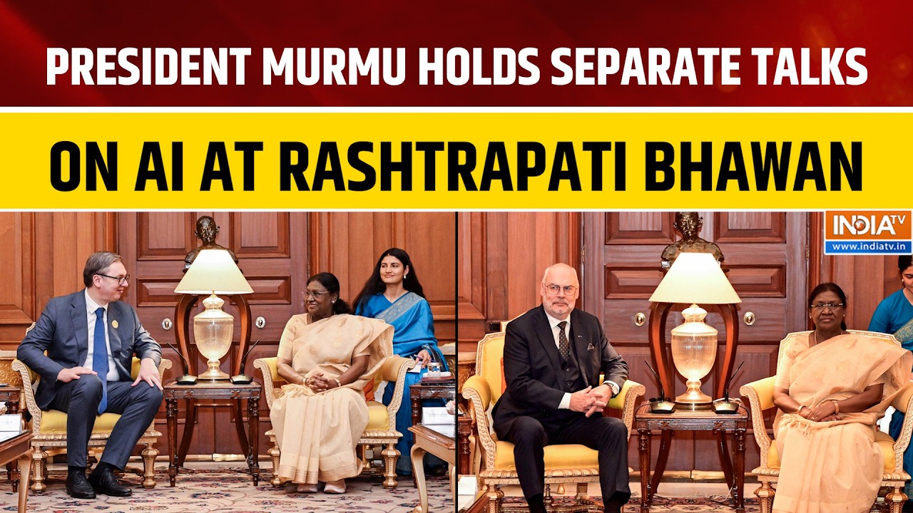 President Droupadi Murmu Holds AI Talks With Estonia, Slovakia, Serbia Leaders at Rashtrapati Bhavan