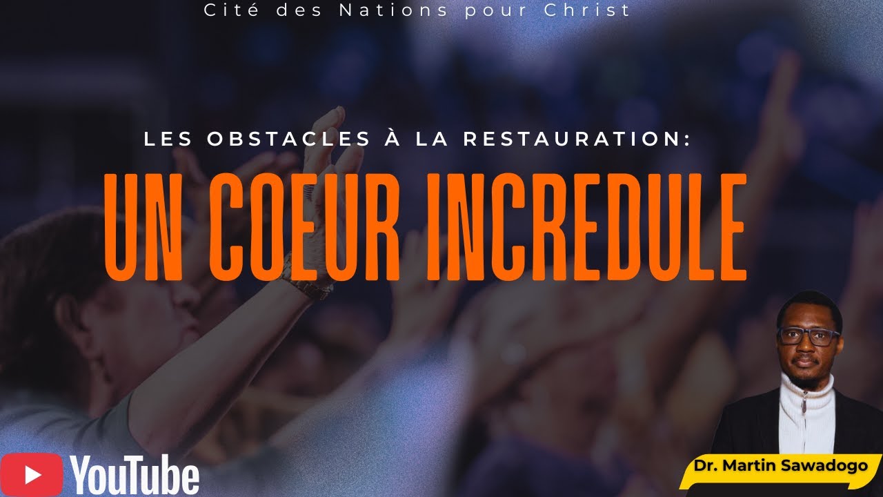 Les obstacles à la restauration-un cœur incrédule