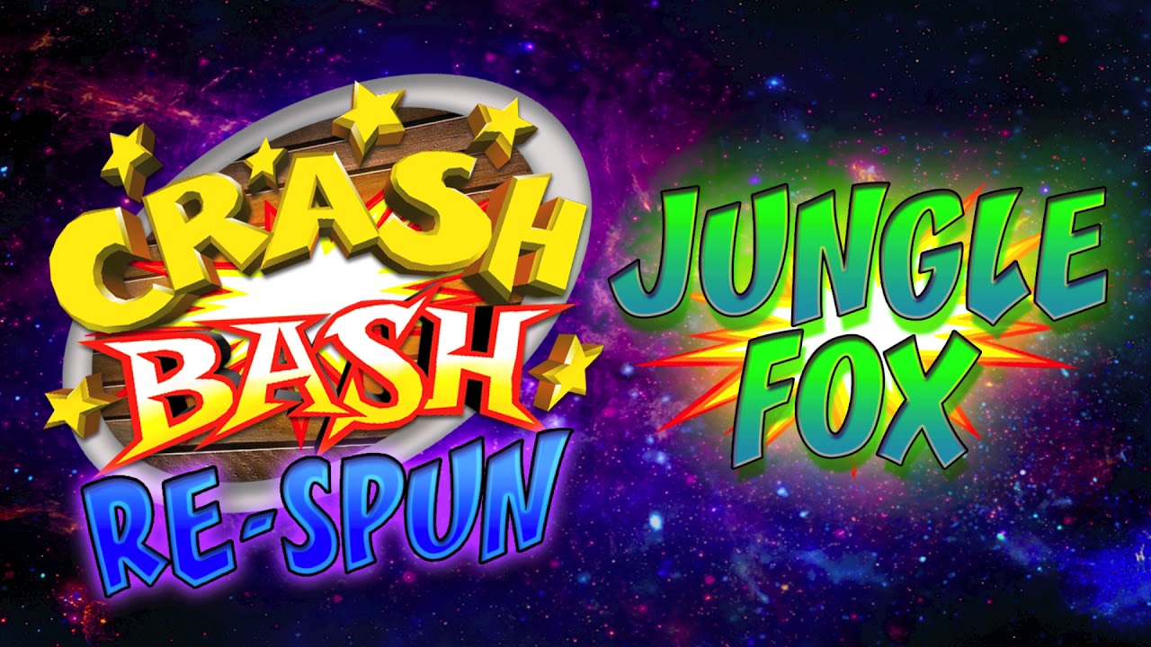 Jungle Fox (Remix) - Crash Bash: Re-Spun